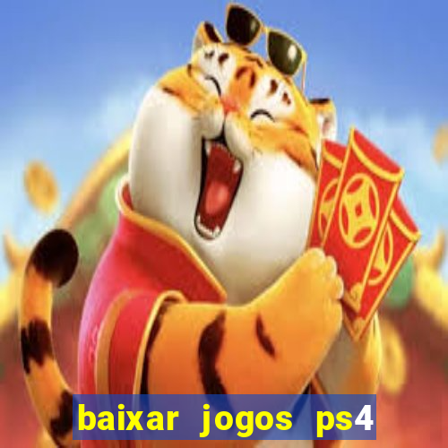 baixar jogos ps4 pkg pt br